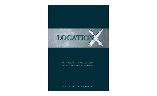 Location X - Chasing Silver Location X - Chasing Silver: A Tarpon Journey DVD