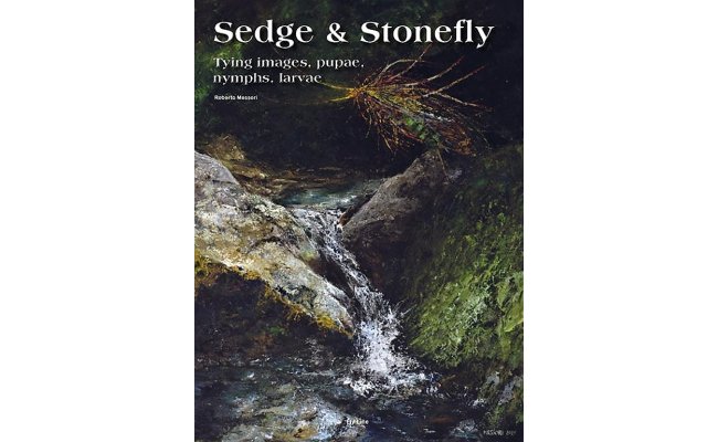 Sedge & Stonefly: Tying Images, Pupae, Nymphs, Larvae - Kniha Sedge & Stonefly: Tying Images, Pupae, Nymphs, Larvae - Kniha